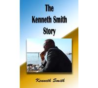The Kenneth Smith Story