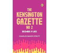 The Kensington Gazette No 2 December 14 1853