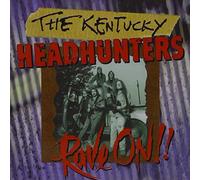 The Kentucky Headhunters - Rave on