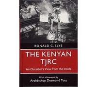 The Kenyan TJRC: An Outsider's View from the Inside - [Version Originale] Inconnu (Auteur)