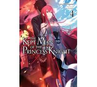 The Kept Man of the Princess Knight, Vol. 4