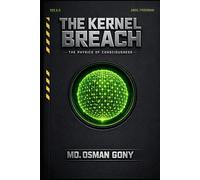 The Kernel Breach: The Physics of Consciousness and the Science of Personal Sovereignty