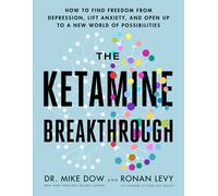 The Ketamine Breakthrough