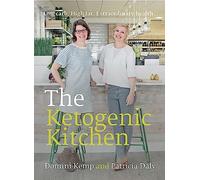 The Ketogenic Kitchen: Low Carb. High Fat. Extraordinary Health.