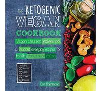 The Ketogenic Vegan Cookbook