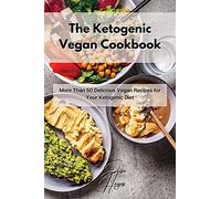 The Ketogenic Vegan Cookbook