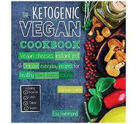 The Ketogenic Vegan Cookbook