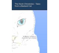 The Kevin Chronicles - Tales from a Bastard Cat