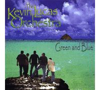 The Kevin Lucas Orchestra - Green & Blue