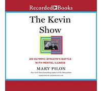 The Kevin Show : la Bataille d'un athlète Olympique Contre la maladie mentale [Import]