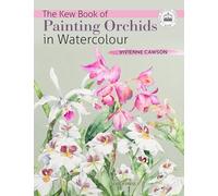The Kew Book of Painting Orchids in Watercolour
