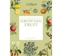 The Kew Gardener's Guide To Growing Fruit
