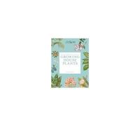 The Kew Gardener's Guide To Growing House Plants