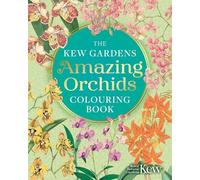 The Kew Gardens Amazing Orchids Colouring Book