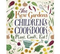 The Kew Gardens Children'S Cookbook: Plant, Cook, Eat (Hardcover) Caroline Craig, Joe Archer (Auteur)