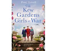 The Kew Gardens Girls at War: A heartwarming tale of wartime at Kew Gardens