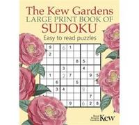The Kew Gardens Large Print Book of Sudoku by Eric Saunders Eric Saunders (Auteur)