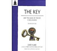The Key And the Name of the Key Is Willingness by Cheri Huber & Illustrated by June Shiver Cheri Huber (Auteur)