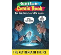 The Key Beneath The Ice.: Graded Reader Level A2 - Elementary English Comic Book for Beginners to Learn Vocabulary Through Visual Stories