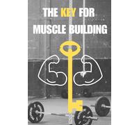 The key for muscle building