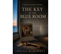The Key in the Blue Room: A Keeping Room Mystery