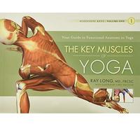 The Key Muscles of Yoga: Your Guide to Functional Anatomy in Yoga (1)