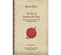 The Key of Solomon the King: Translated from Ancient Manuscripts in the British Museum (Forgotten Books) - [Version Originale] King Solomon (Auteur)