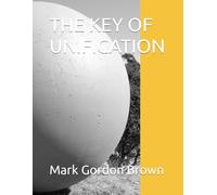 THE KEY OF UNIFICATION