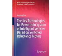 The Key Technologies For Powertrain System Of Intelligent Vehicles Based On Switched Reluctance Motors