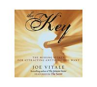 The Key: The Missing Secret for Attracting Anything You Want