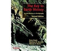 The Key to Earth History: An Introduction to Stratigraphy Doyle, Peter, Bennett, Matthew R., Baxter, Alistair N. (Auteur)