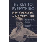 The Key to Everything: May Swenson, A Writer's Life