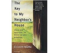 The Key to My Neighbor's House Elizabeth Neuffer (Auteur)