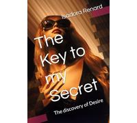 The Key to my Secret: The discovery of Desire