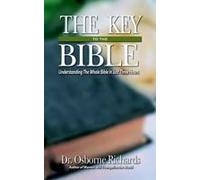 The Key To The Bible: Understanding The Whole Bible In Just Three Hours