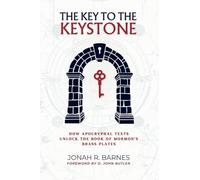 The Key to the Keystone: How Apocryphal Texts Unlock the Book of Mormon's Brass Plates
