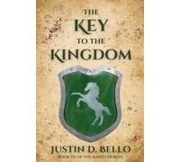 The Key to the Kingdom: Book III of The Bard's Heresy