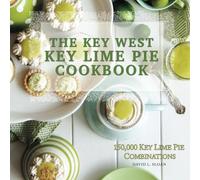 The Key West Key Lime Pie Cookbook