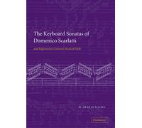 The Keyboard Sonatas Of Domenico Scarlatti And Eighteenth-Century Musical Style
