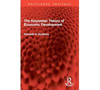 The Keynesian Theory of Economic Development