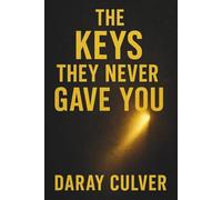 The Keys They Never Gave You