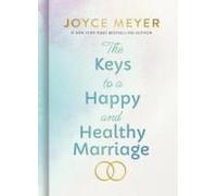 The Keys To A Happy And Healthy Marriage