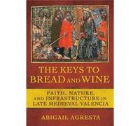 The Keys to Bread and Wine by Abigail Agresta Abigail Agresta (Auteur)