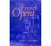 The Keys to French Opera in the 19th Century Herve Lacombe (Auteur)