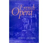 The Keys To French Opera In The Nineteenth Century