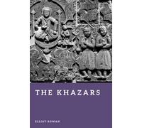 The Khazars: Lords of the Caspian Steppe