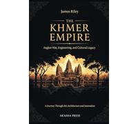 The Khmer Empire: Angkor Wat, Engineering, and Cultural Legacy: A Journey Through Art, Architecture, and Innovation