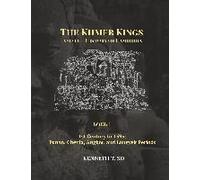 The Khmer Kings And The History Of Cambodia