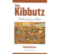 The Kibbutz: Awakening from Utopia