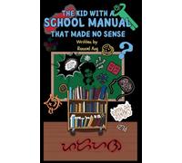 The Kid with a School Manual That Made No Sense